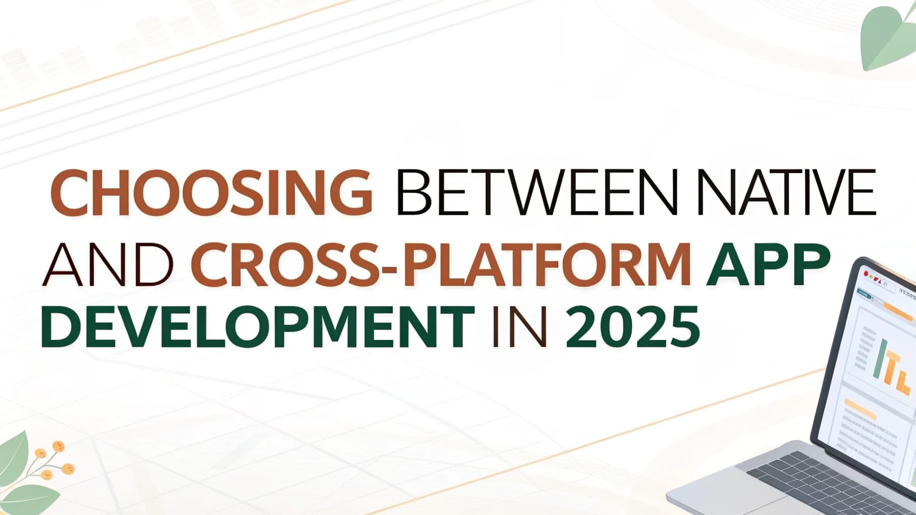 Choosing Between Native and Cross-Platform App Development in 2025