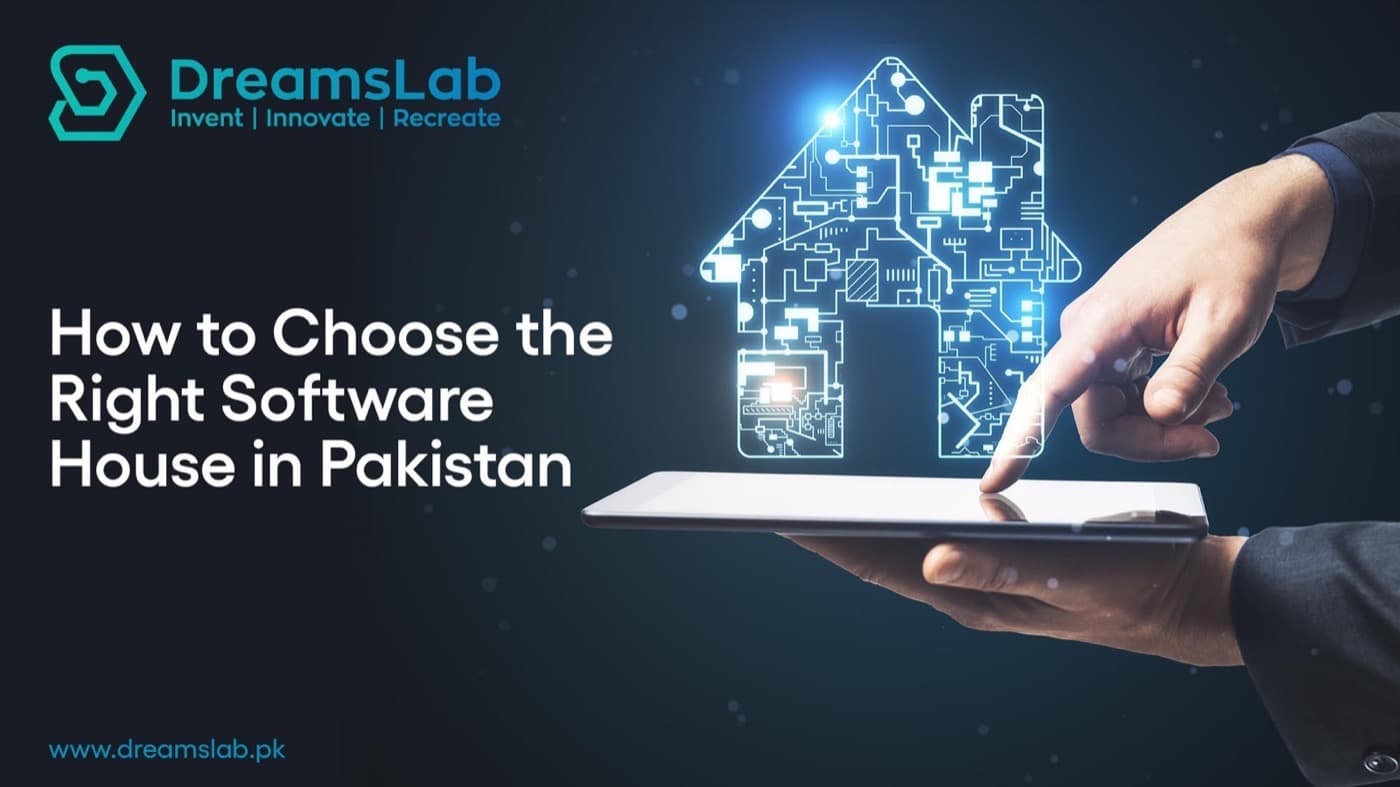 How to Choose the Right Software House in Pakistan?