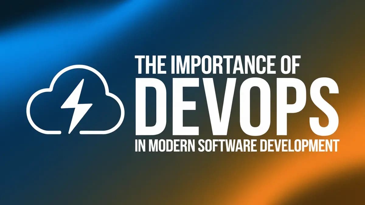 The Importance of DevOps in Modern Software Development